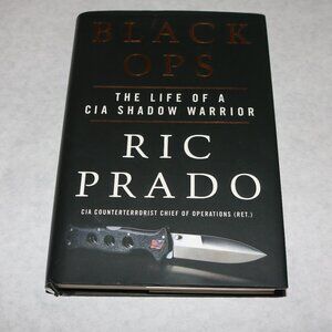 "Black Ops: The Life of a CIA Shadow Warrior by Ric Prado hardcover novel book